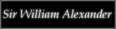 Famous Scots - Sir William Alexander of Menstries