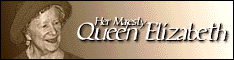 Her Majesty Queen Elizabeth the Queen Mother